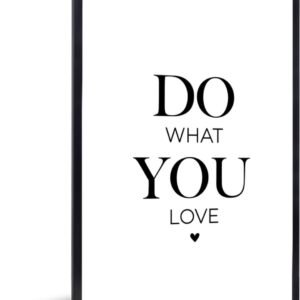 Fotolijst inclusief poster - Posterlijst tekst - Zwarte lijst 60x90 - Fotokader quote - Picture frame do what you love - Wissellijst posterframe - Photo frame - Posters zwart wit - Fotolijstje slaapkamer accessoires - Decoratie woonkamer